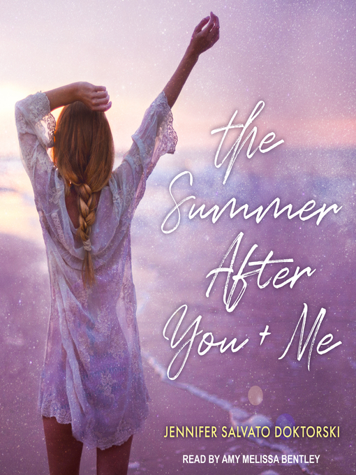 Title details for The Summer After You and Me by Jennifer Salvato Doktorski - Available